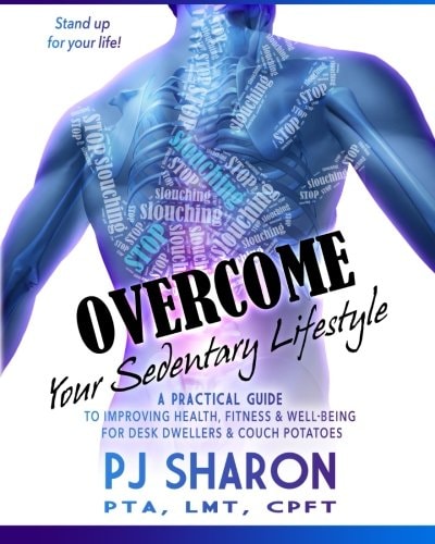 Overcome Your Sedentary Lifestyle A Practical Guide to Improving Health, Fitness, and Well-being for Desk Dwellers and Couch Potatoes (Color Edition)