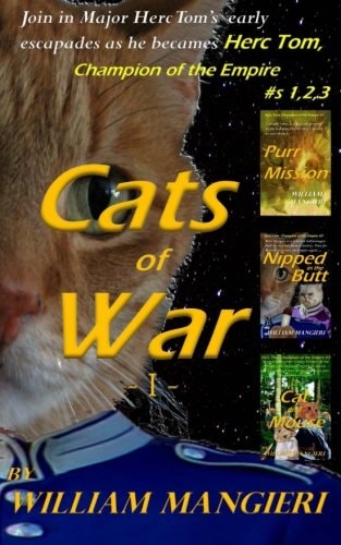 Cats of War I Containing First Three Stories in the Herc Tom, Champion of the Empire Series