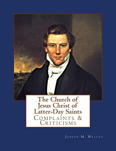 The Church of Jesus Christ of Latter-Day Saints Overview, Complaints and Criticisms