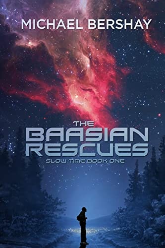 The Baasian Rescues Slow Time, Book One