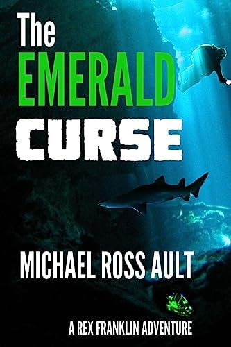 The Emerald Curse A Rex Franklin Adventure