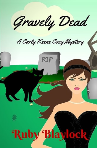 Gravely Dead A Carly Keene Cozy Mystery