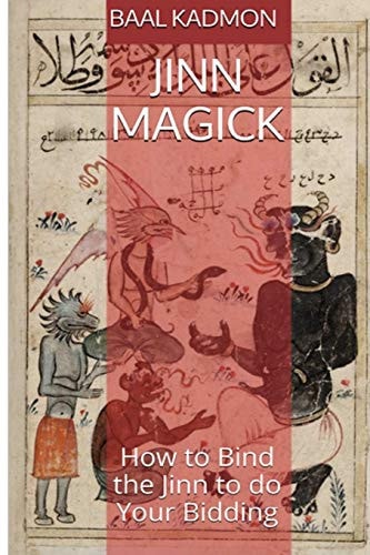 Jinn Magick How to Bind the Jinn to Do Your Bidding