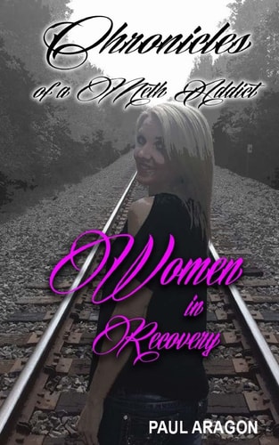 Chronicles of a Meth Addict Women in Recovery