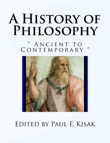 A History of Philosophy " Ancient to Contemporary "