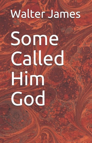 Some Called Him God The Man Who Was All Powerful