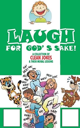 Laugh For God's Sake Clean Jokes and Their Moral Lessons