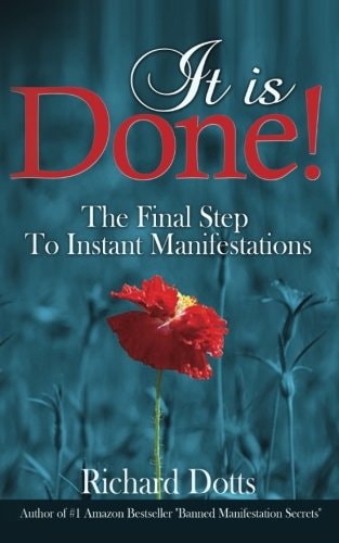 It Is Done! The Final Step to Instant Manifestations