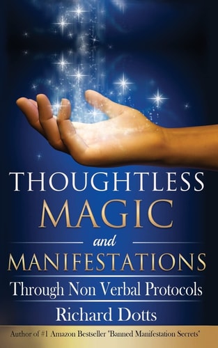 Thoughtless Magic and Manifestations Through Non Verbal Protocols