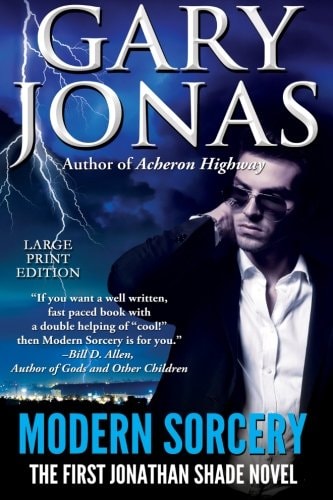 Modern Sorcery - Large Print Edition The First Jonathan Shade Novel