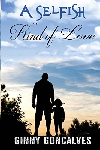A Selfish Kind Of Love