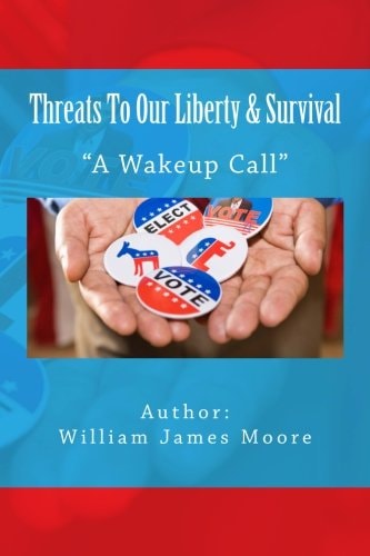 Threats to Our Liberty and Survival