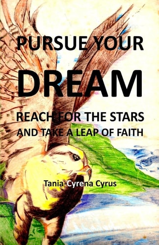 Pursue Your Dream Reach for the Stars and Take a Leap of Faith