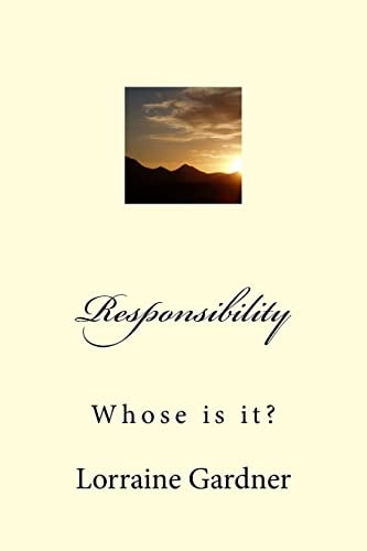 Responsibility Whose Is It?
