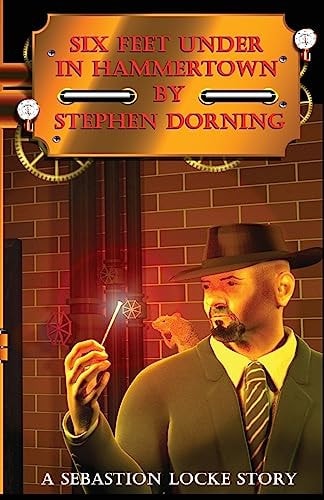 Six Feet Under In Hammertown A Sebastion Locke Story