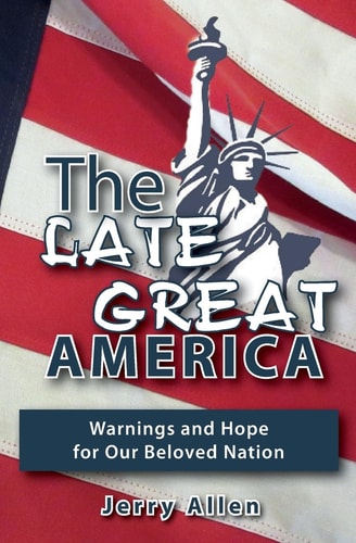 The Late Great America Warnings and Hope for Our Beloved Nation