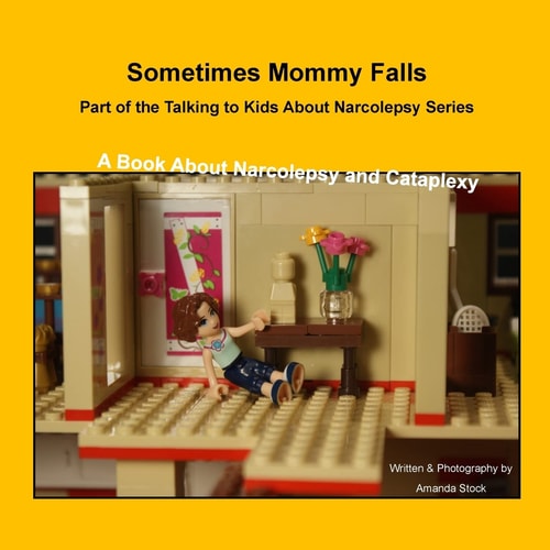 Sometimes Mommy Falls A Book About Narcolepsy and Cataplexy