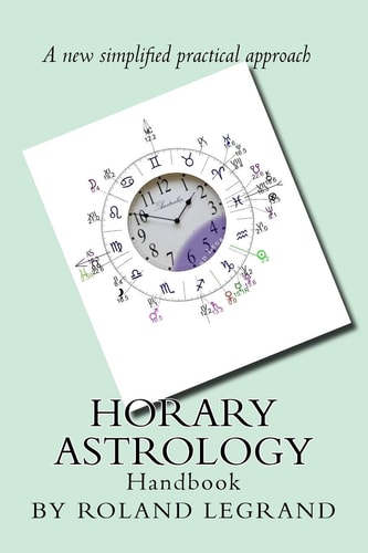 Horary Astrology A New Practical Approach