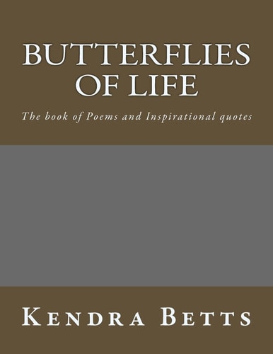 Butterflies of Life The Book of Poems and Inspirational Quotes