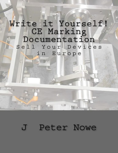 Write It Yourself! CE Marking Documentation Sell Your Devices in Europe