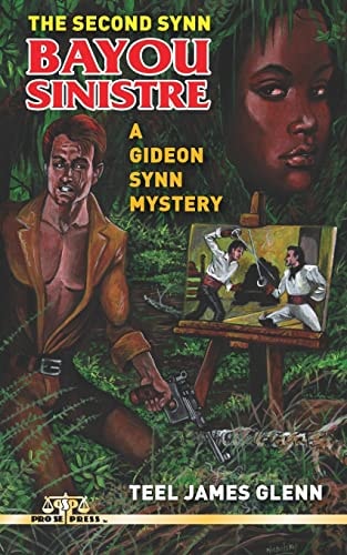 The Second Synn: Bayou Sinistre A Gideon Synn Mystery