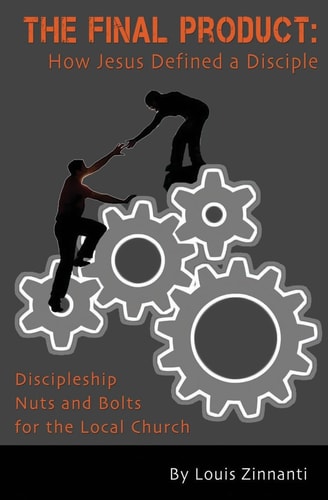 The Final Product How Jesus Defined a Disciple