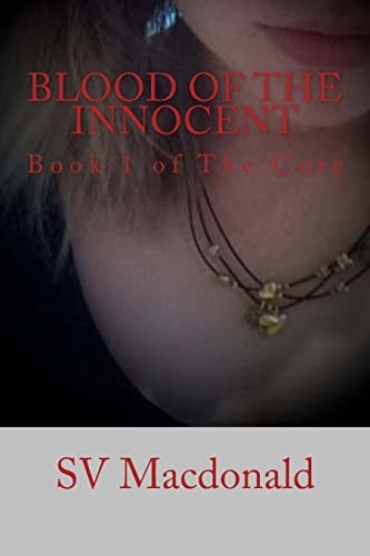 Blood Of The Innocent Book 1 of The Cure