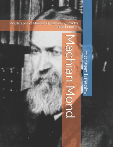 Machian Mond Modification of Newton Dynamics by Mach's Inertia Principle