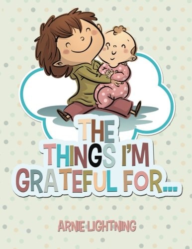 The Things I'm Grateful For...