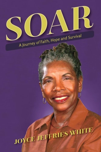 Soar A Journey of Faith, Hope and Survival