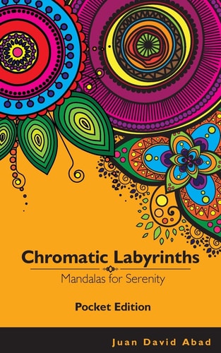 Chromatic Labyrinths Mandalas for Serenity POCKET EDITION Mandalas for Serenity and Mindfulness - POCKET EDITION