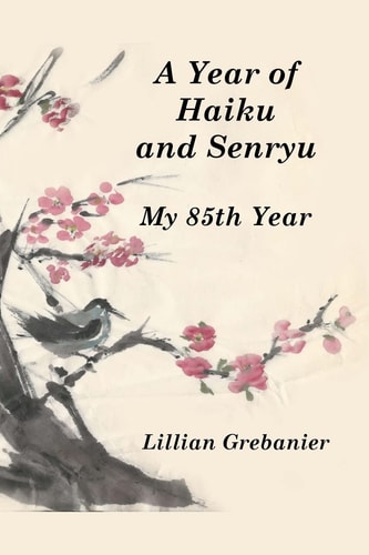 A Year of Haiku and Senryu My 85th Year