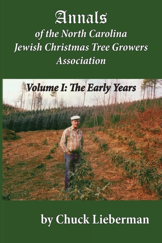 Annals of the North Carolina Jewish Christmas Tree Growers Association The Early Years