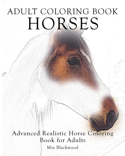 Adult Coloring Book Horses Advanced Realistic Horses Coloring Book for Adults