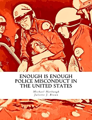 Enough Is Enough Police Misconduct in the United States