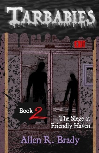 Tarbabies Book 2 The Siege at Friendly Haven