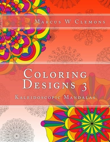 Coloring Designs 3 Kaleidoscopic Mandalas
