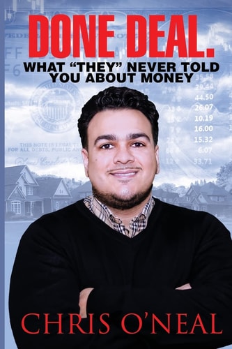 Done Deal. What "They" Never Told You About Money
