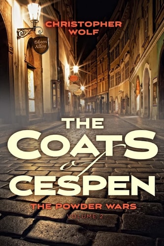 The Coats of Cespen The Powder Wars Volume 2