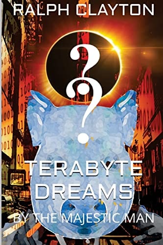 Terabyte Dreams by The Majestic Man A Short Story