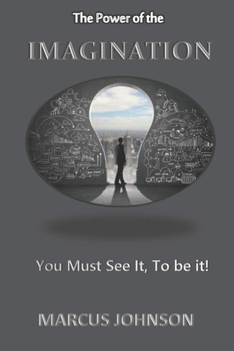 The Power of The Imagination How to Live God's Plan for Your Life