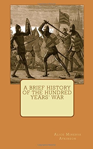 A Brief History of the Hundred Years' War