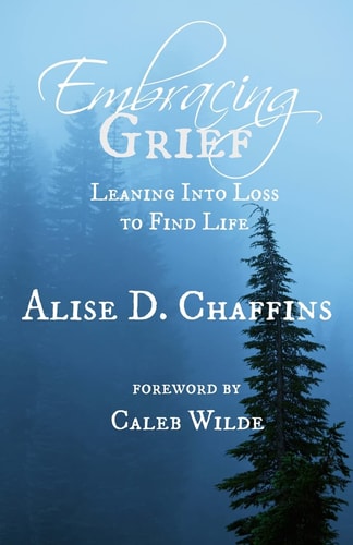 Embracing Grief Leaning Into Loss to Find Life