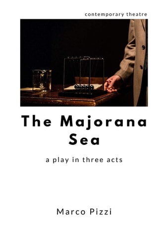 The Majorana Sea A Play in Three Acts