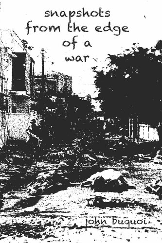 Snapshots from the Edge of a War