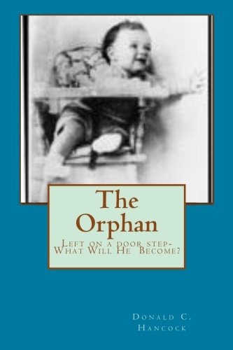 The Orphan Left on a Door Step - What Will He Become?