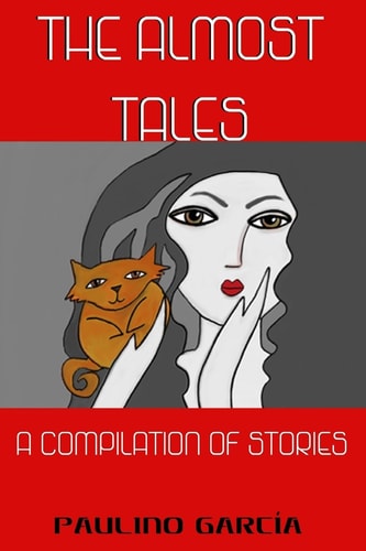 The Almost Tales A Compilation of Stories