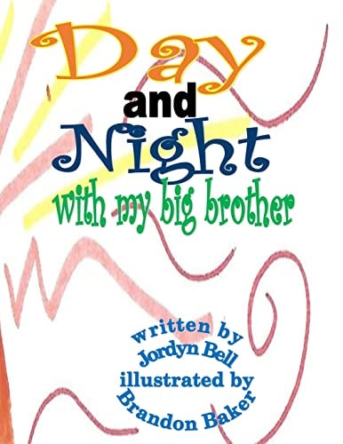 Day and Night With My Big Brother