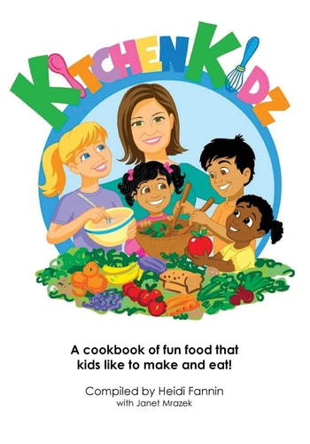 Kitchen Kidz A Cookbook of Fun Food That Kids Like to Make and Eat!