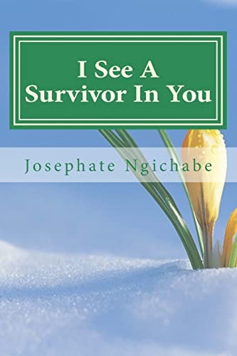 I See A Survivor In You Your Escape Is In God